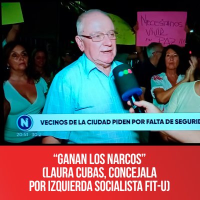 “Ganan los narcos” (Laura Cubas, Concejala por Izquierda Socialista Fit-U)