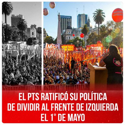 El PTS ratificó su política de dividir al Frente de Izquierda el 1° de mayo