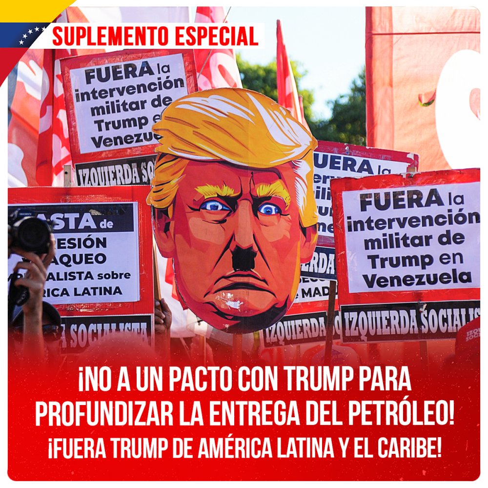 ¡No a un pacto con Trump para profundizar la entrega del petróleo! ¡Fuera Trump de América Latina y el Caribe!