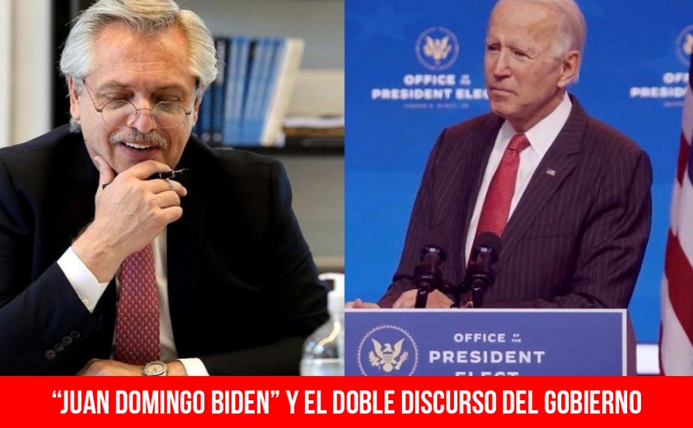 “Juan Domingo Biden” y el doble discurso del gobierno