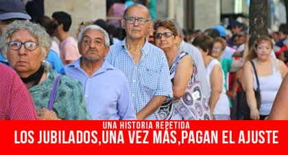 Una historia repetida: Los jubilados, una vez más, pagan el ajuste