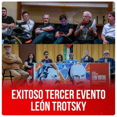 Exitoso Tercer Evento Internacional León Trotsky