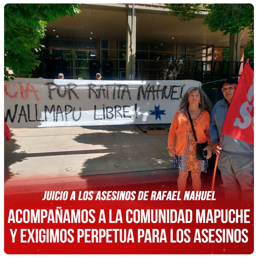 Juicio a los asesinos de Rafael Nahuel / Acompañamos a la comunidad mapuche y exigimos perpetua para los asesinos