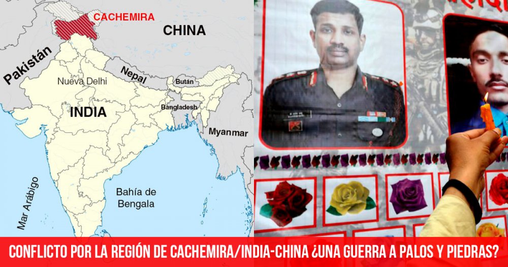 Conflicto por la región de Cachemira/ India-China: ¿una guerra a palos y piedras?