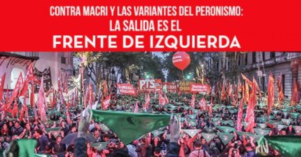 Contra Macri y las variantes del peronismo: la salida es el Frente de Izquierda