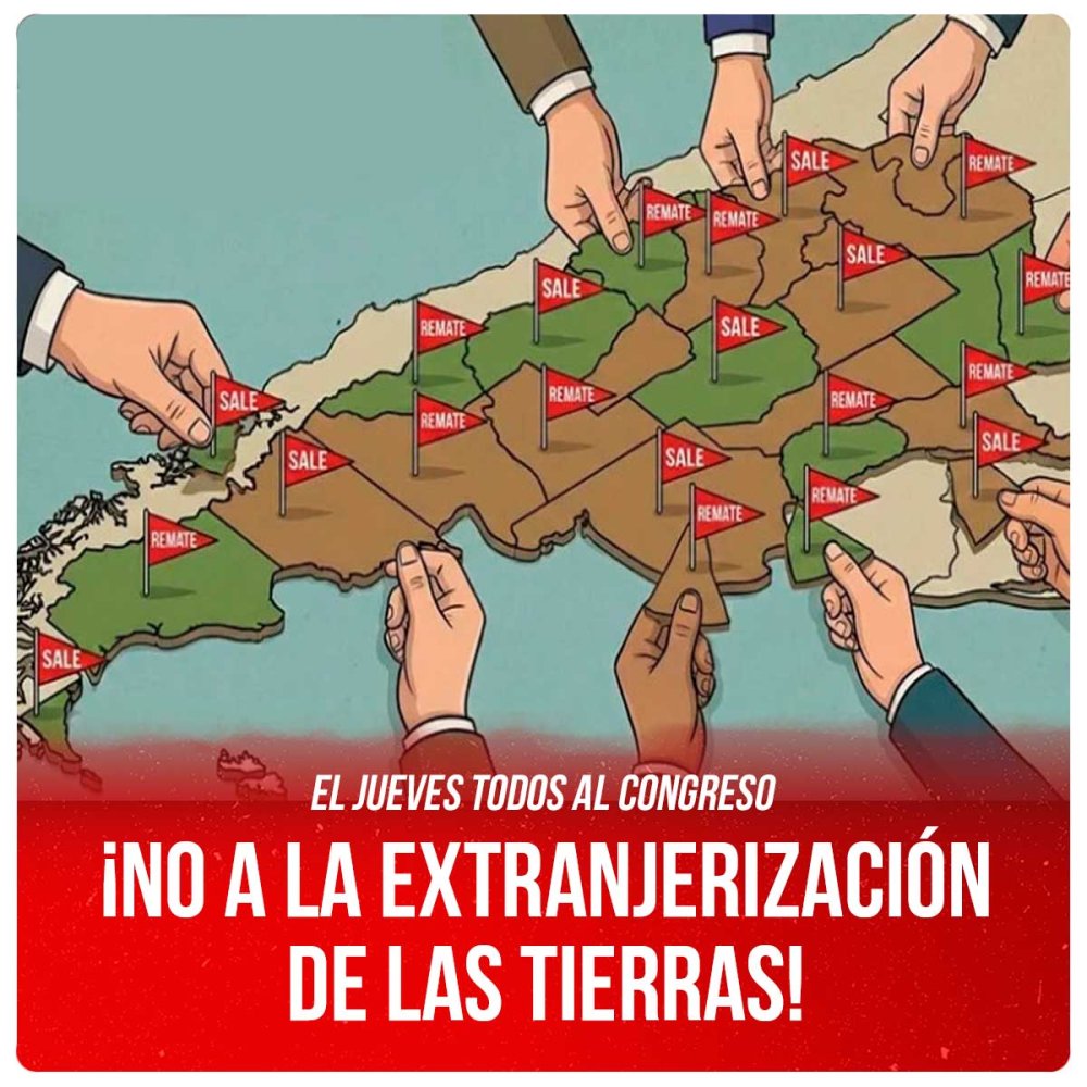 El jueves todos al Congreso / ¡No a la extranjerización de las tierras!