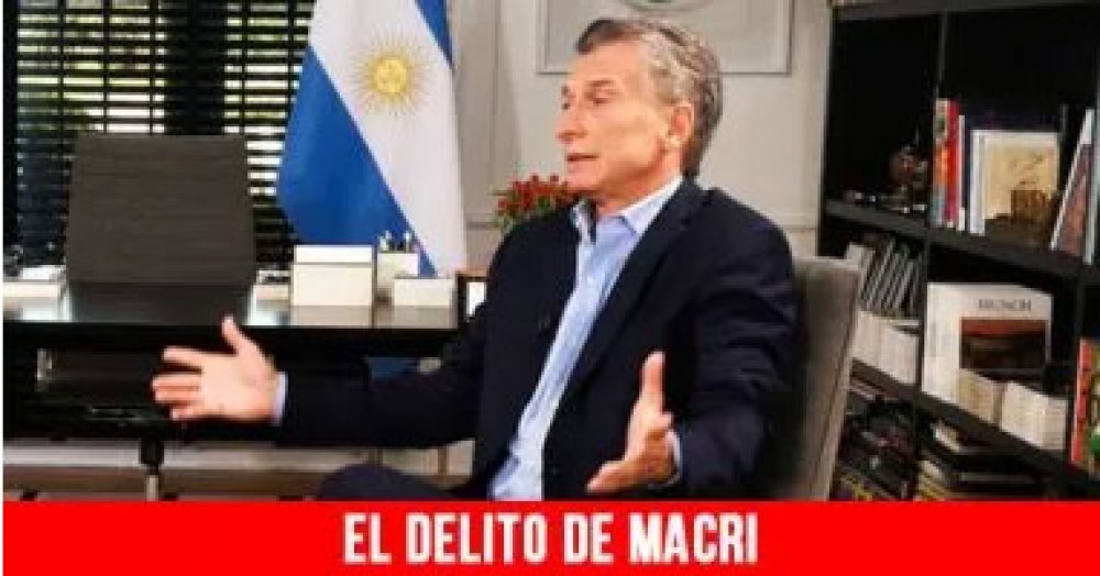 El delito de Macri