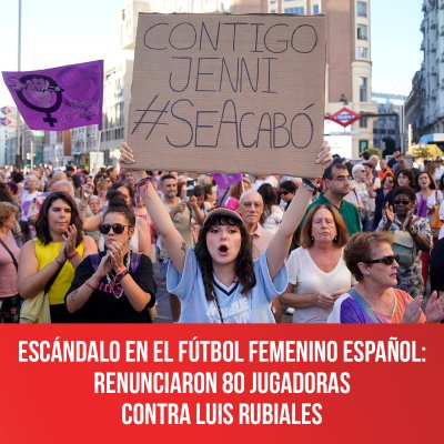 Escándalo en el fútbol femenino español: renunciaron 80 jugadoras contra Luis Rubiales