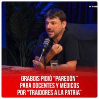 Grabois pidió “paredón” para docentes y médicos por “traidores a la patria”