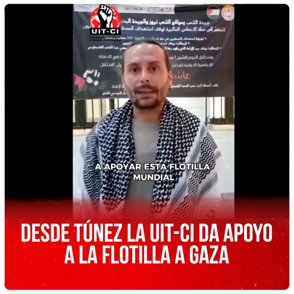 Desde Túnez la UIT-CI da apoyo a la Flotilla a Gaza