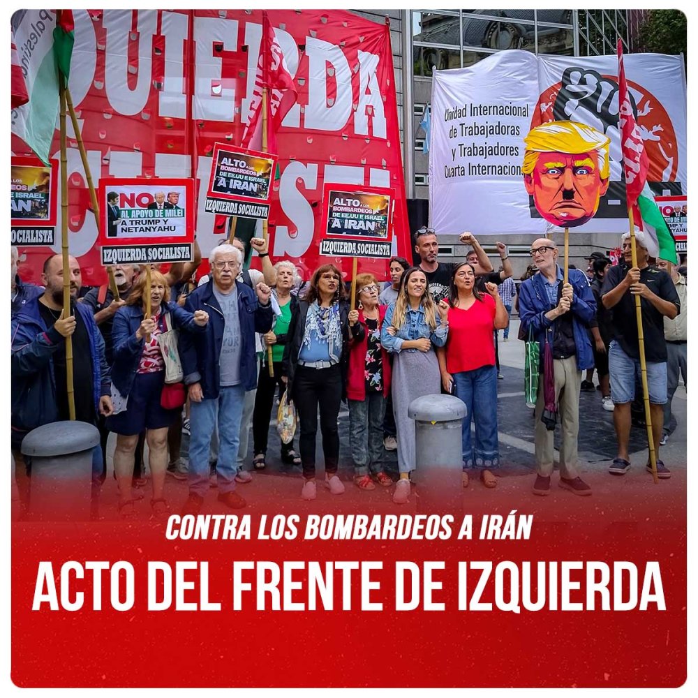 Contra los bombardeos a Irán / Acto del Frente de Izquierda