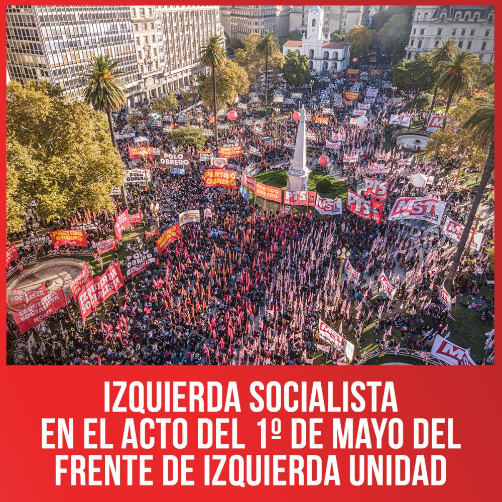 Izquierda Socialista en el Acto del 1º de Mayo del Frente de Izquierda Unidad