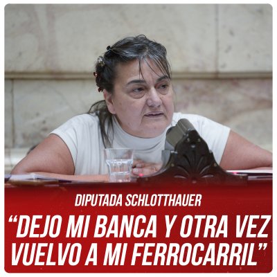 Diputada Schlotthauer “Dejo mi banca y otra vez vuelvo a mi ferrocarril”