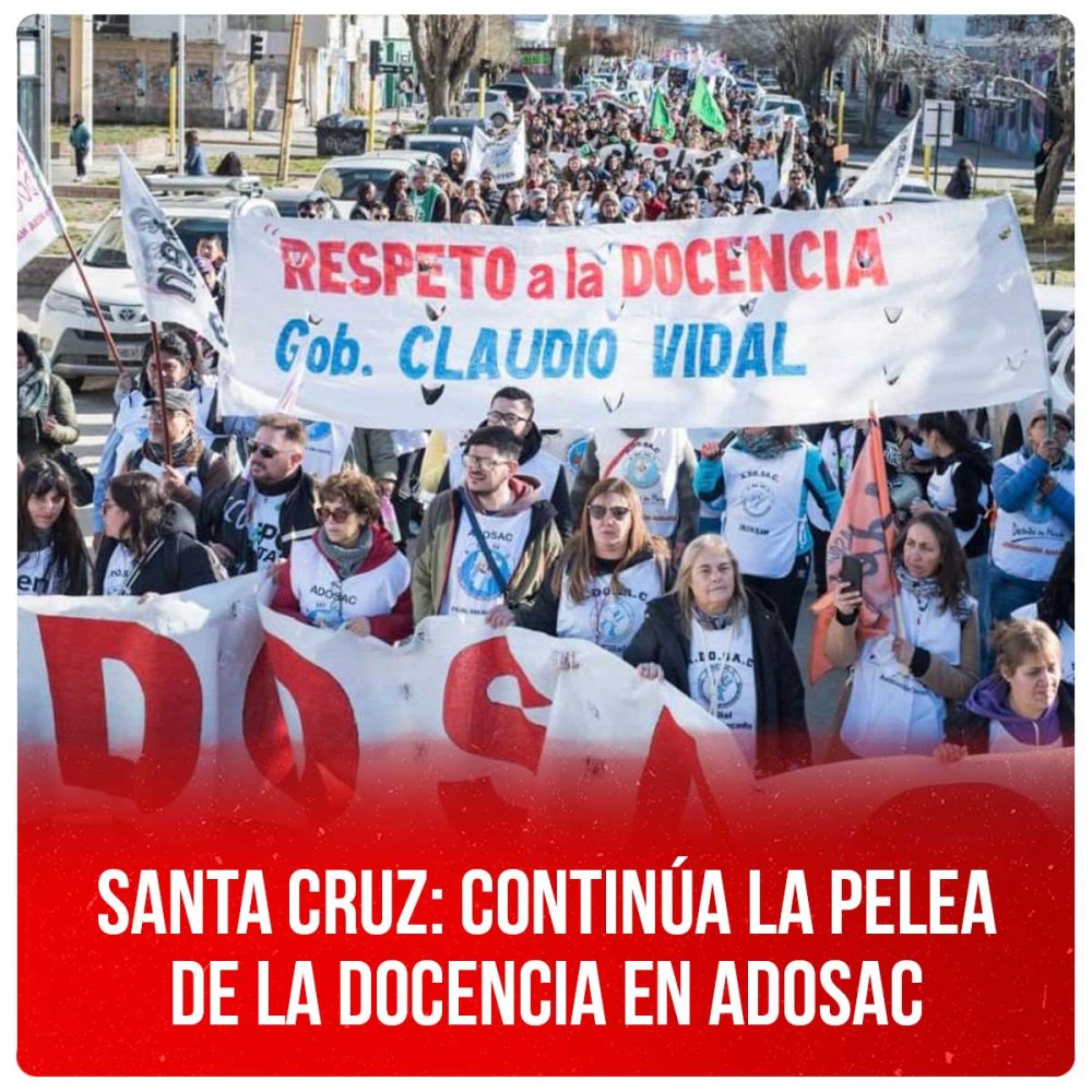 Santa Cruz: continúa la pelea de la docencia en Adosac