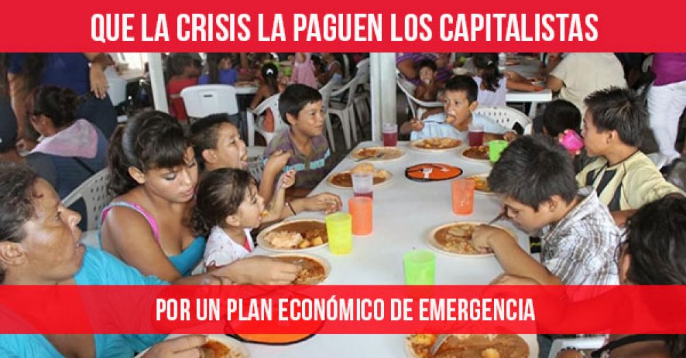 Que la crisis la paguen los capitalistas: Por un plan económico de emergencia