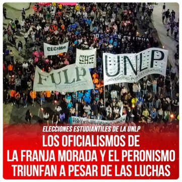 Elecciones estudiantiles de la UNLP / Los oficialismos de la Franja Morada y el peronismo triunfan a pesar de las luchas