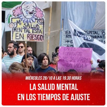 Miércoles 28/10 a las 19.30 horas / La salud mental en los tiempos de ajuste