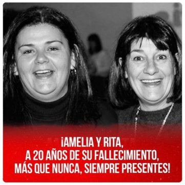 ¡Amelia y Rita, a 20 años de su fallecimiento, más que nunca, siempre presentes!