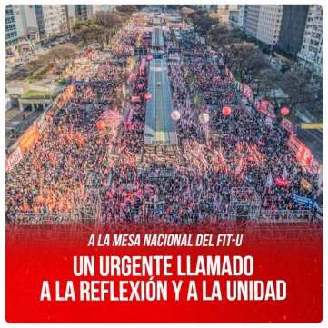 A la Mesa Nacional del FIT-U / Un urgente llamado a la reflexión y a la unidad