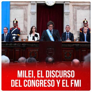 Milei, el discurso del Congreso y el FMI