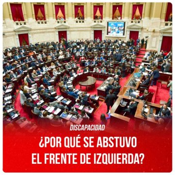 Discapacidad / ¿Por qué se abstuvo el Frente de Izquierda?