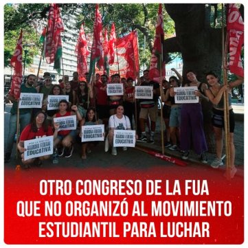 Otro Congreso de la FUA que no organizó al movimiento estudiantil para luchar