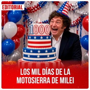 Los mil días de la motosierra de Milei