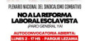 Lunes 2 de febrero, 17hs, Parque Lezama / El Plenario del Sindicalismo Combativo prepara una gran marcha contra la reforma laboral esclavista
