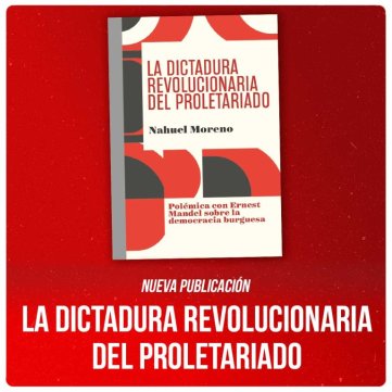 Nueva publicación / La Dictadura Revolucionaria del Proletariado
