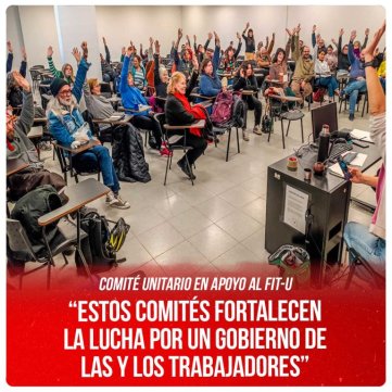 Comité unitario en apoyo al FIT-U / “Estos Comités fortalecen la lucha por un gobierno de las y los trabajadores”