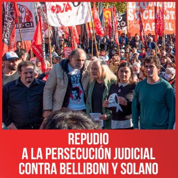 Repudio a la persecución judicial contra Belliboni y Solano