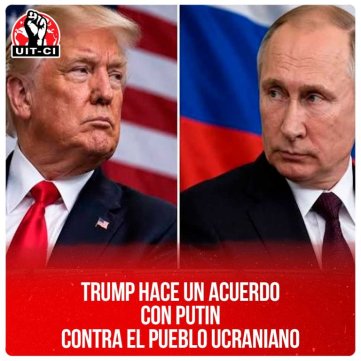Trump hace un acuerdo con Putin contra el pueblo ucraniano