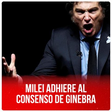 Milei adhiere al Consenso de Ginebra
