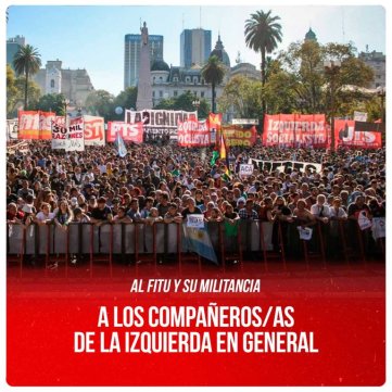 Al FITU y su militancia / A los compañeros/as de la izquierda en general