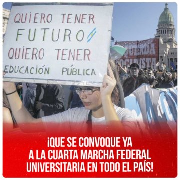 ¡Que se convoque ya a la Cuarta Marcha Federal Universitaria en todo el país!