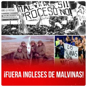 ¡Fuera ingleses de Malvinas!