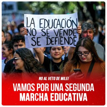 No al veto de Milei / Vamos por una segunda marcha educativa