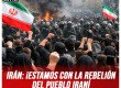 Irán: ¡Estamos con la rebelión del pueblo iraní contra la dictadura!