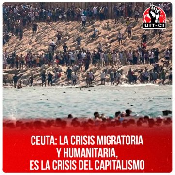 Ceuta: La crisis migratoria y humanitaria, es la crisis del capitalismo