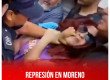 Represión en Moreno - Comunicado del FIT Unidad