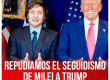 Repudiamos el seguidismo de Milei a Trump contra Ucrania