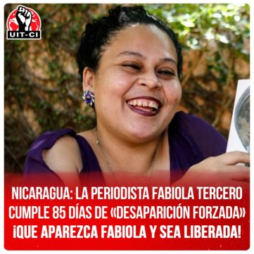 Nicaragua: La periodista Fabiola Tercero cumple 85 días de «desaparición forzada» ¡Que aparezca Fabiola y sea liberada!