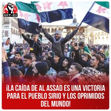 ¡La caída de Al Assad es una victoria para el pueblo sirio y los oprimidos del mundo!