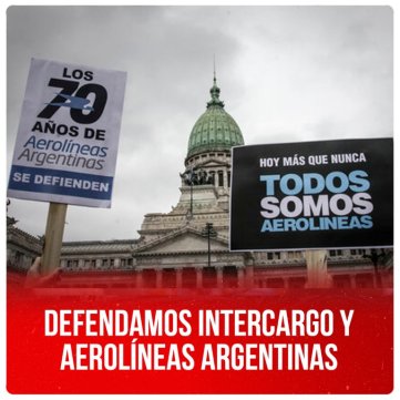 Defendamos Intercargo y Aerolíneas Argentinas