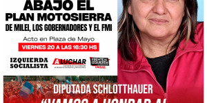 Diputada Schlotthauer   “Vamos a honrar al Argentinazo luchando contra la motosierra de Milei”