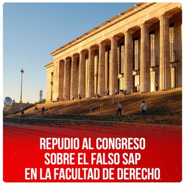 Repudio al Congreso sobre el falso SAP en la Facultad de Derecho