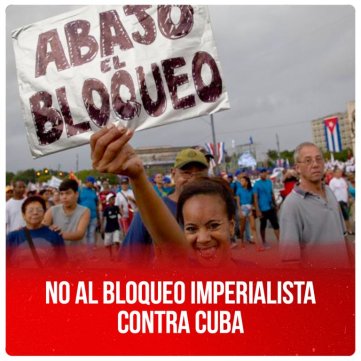 No al bloqueo imperialista contra Cuba