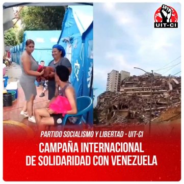 Partido Socialismo y Libertad - UIT-CI / Campaña Internacional  de solidaridad con Venezuela
