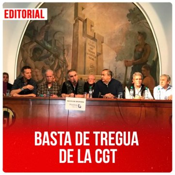 Basta de tregua de la CGT