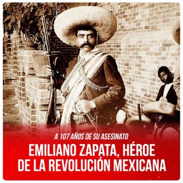 A 107 años de su asesinato / Emiliano Zapata, héroe de la revolución mexicana